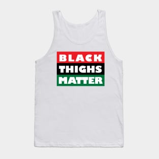 Black Thighs Matter Tank Top